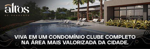 Altos de Prudente: Viva em um condomínio clube completo na área mais valorizada da cidade.
